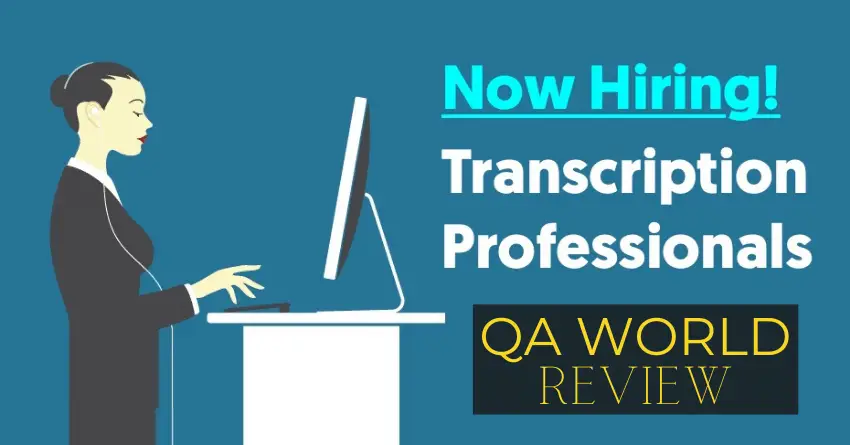 QA World Review – Earn Money Transcribing Calls | The ...