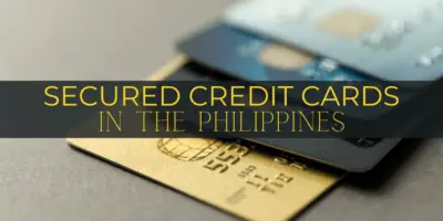 SECURED CREDIT CARDS in the Philippines